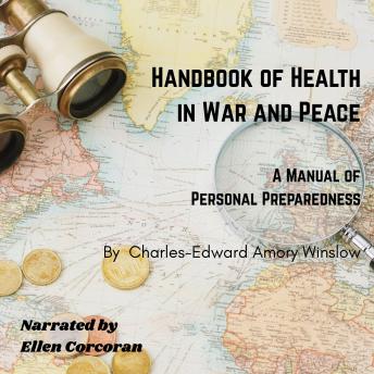 Handbook of Health in War and Peace: A Manual of Personal Preparedness