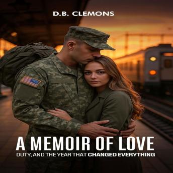 A Memoir of Love: Duty, and the Year that Changed Everything