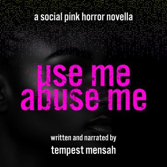 Use Me, Abuse Me