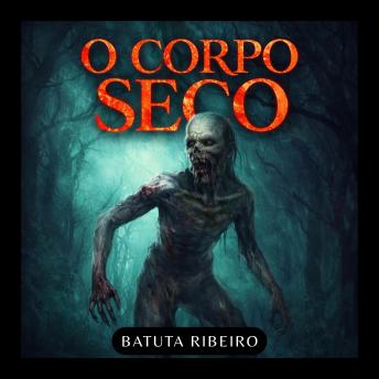 [Portuguese] - O Corpo Seco