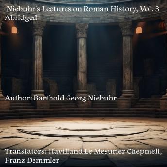 Niebuhr's Lectures on Roman History, Vol. 3