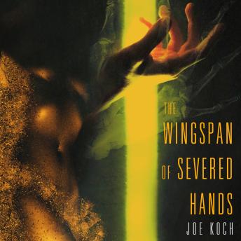 The Wingspan of Severed Hands