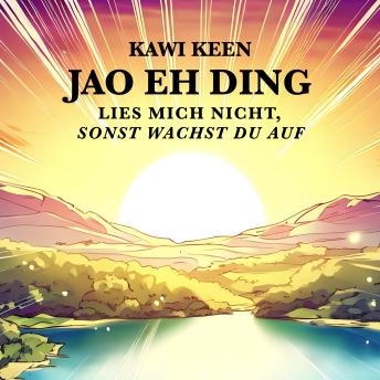 [German] - Jao Eh Ding: Lies mich nicht, sonst wachst du auf