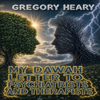 My Dawah Letter to Psychiatrists and Therapists