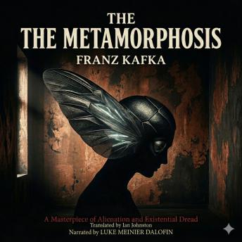 The Metamorphosis: The Definitive Narrated Edition (2026): A Masterpiece of Existential Horror and Alienation
