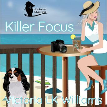 Killer Focus: New Beginnings & Murder, A Cozy Dog Mystery