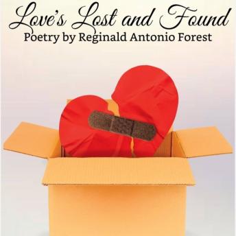 Love's Lost and Found: Poetry by Reginald Antonio Forest