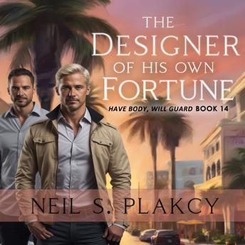 The Designer of His Own Fortune: A Gay Bodyguard Mystery of Wealth, Secrets, and Murder