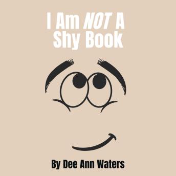 I Am Not A Shy Book