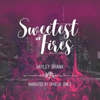Sweetest of Fires: A Hellfire Novel