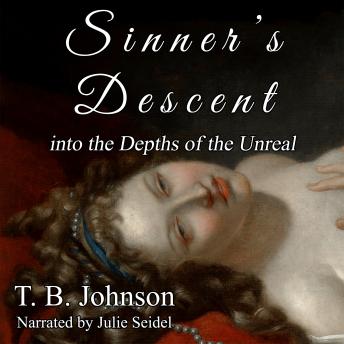Sinner’s Descent: into the Depths of the Unreal