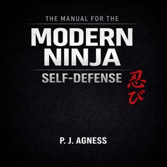 The Manual for the Modern Ninja: Self-Defense