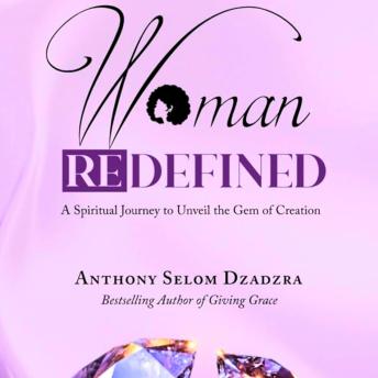 Woman Redefined: A Spiritual Journey to Unveil the Gem of Creation