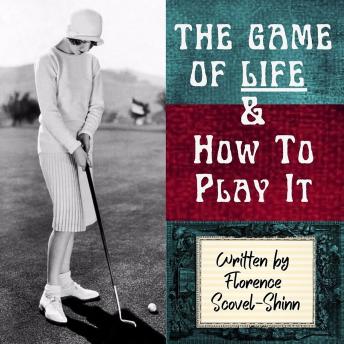The Game of Life And How To Play It