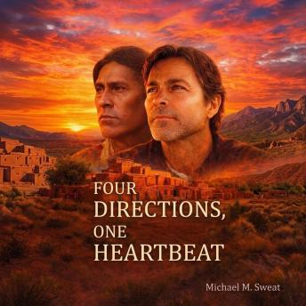 Four Directions, One Heartbeat