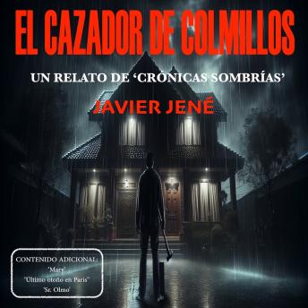 [Spanish] - El cazador de colmillos: (un relato de 'Crónicas sombrías')