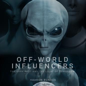 Off-World Influencers: The dark past and the light of tomorrow