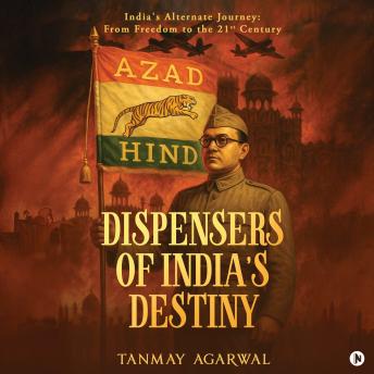 Dispensers of India’s Destiny