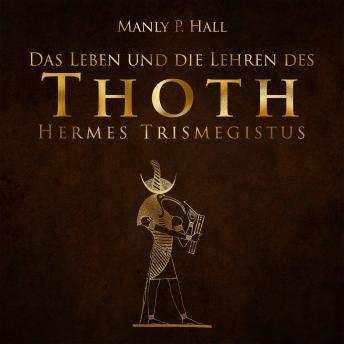 [German] - Das Leben und die Lehren des Thoth Hermes Trismegistus