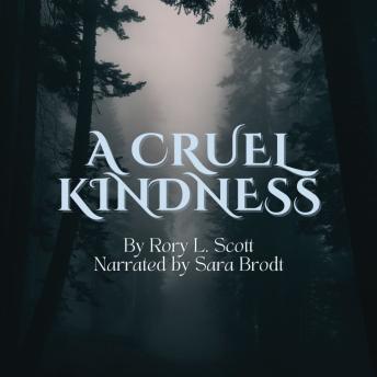 A Cruel Kindness