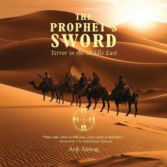 The Prophet’s Sword: Terror in the Middle East
