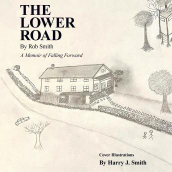 The Lower Road: A Memoir Of Falling Forward