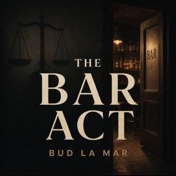 The Bar Act
