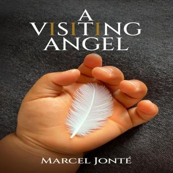 A Visiting Angel: One Father’s Journey to See God in Sorrow and Suffering