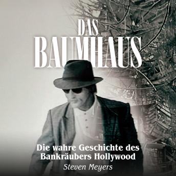 [German] - Das Baumhaus: Die wahre Geschichte des Bankräubers Hollywood