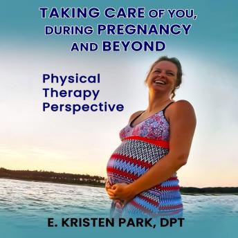 Taking care of you: During pregnancy and beyond