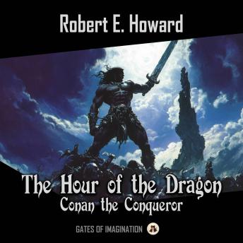 The Hour of the Dragon: Conan the Conqueror