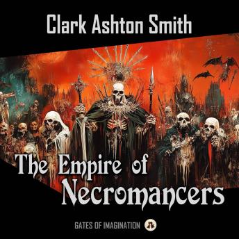 The Empire of the Necromancers