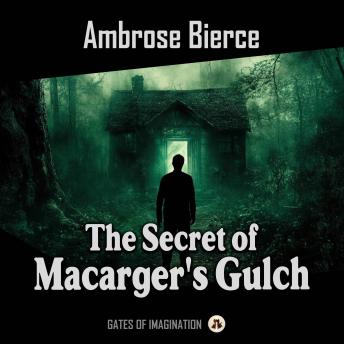 The Secret of Macarger's Gulch