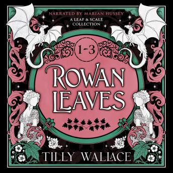 Rowan Leaves: A Leaf and Scale Collection containing books 1, 2, and 3