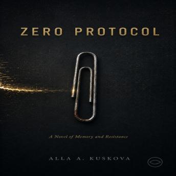 Zero Protocol: A Novel of Memory and Resistance