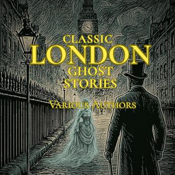 Classic London Ghost Stories