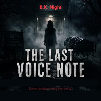 The Last Voice Note: A Short Horror Audiobook About a Buried Secret