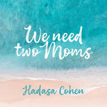 We need two moms