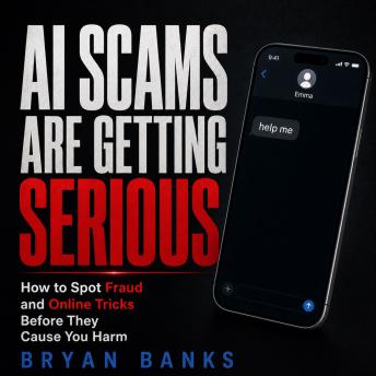 AI Scams Are Getting Serious: How to Spot Fraud and Online Tricks Before They Cause You Harm
