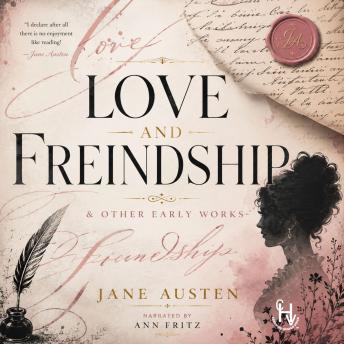 Love and Freindship & Other Early Works