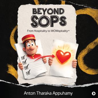 Beyond SOPs: From Hospitality to WOWspitality: Tomorrow's Hospitality Landscape