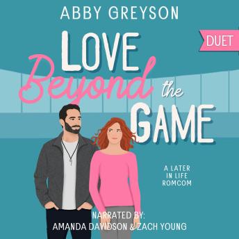 Love Beyond The Game: A Later In Life RomCom