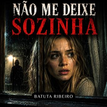 [Portuguese] - Não Me Deixe Sozinha