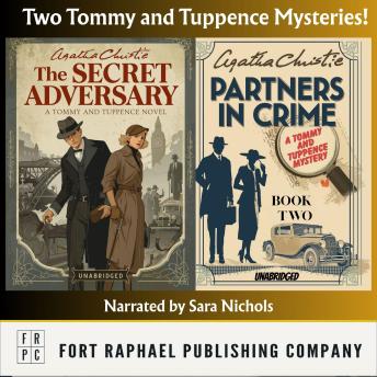 Two Tommy and Tuppence Mysteries! - The Secret Adversary and Partners in Crime - Unabridged
