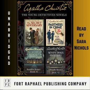 Agatha Christie's Young Detectives Novels - Unabridged: The Secret Adversary - Partners in Crime - The Secret of Chimneys - The Seven Dials Mystery