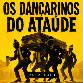 [Portuguese] - Os Dançarinos do Ataúde