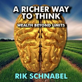 A Richer Way To Think: Wealth Beyond Limits - Improve your money mindset