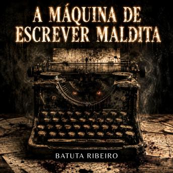 [Portuguese] - A Máquina De Escrever Maldita