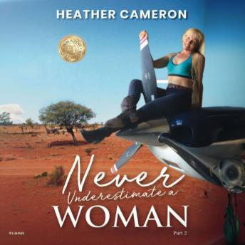 Never Underestimate a Woman - Part 2