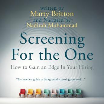 Screening for the One: How to Gain An Edge In Your Hiring